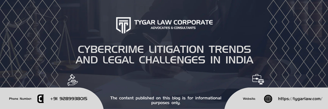 Cybercrime Litigation Trends and Legal Challenges in India