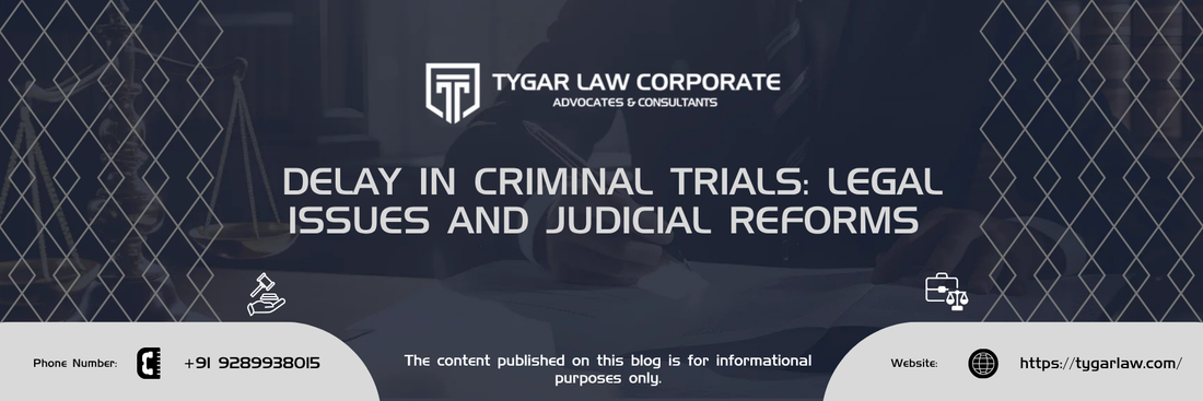 Delay in Criminal Trials: Legal Issues and Judicial Reforms