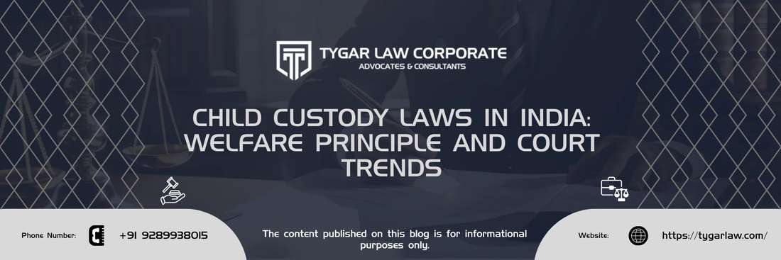 Child Custody Laws in India: Welfare Principle and Court Trends