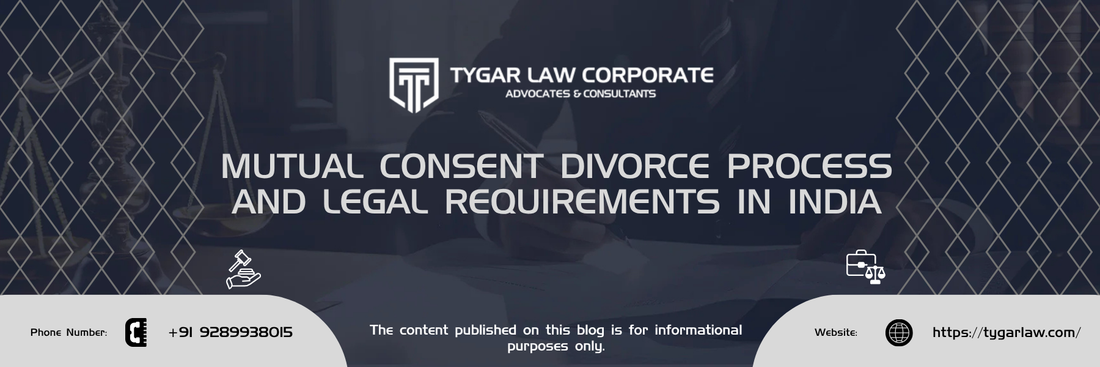 Mutual Consent Divorce Process and Legal Requirements in India