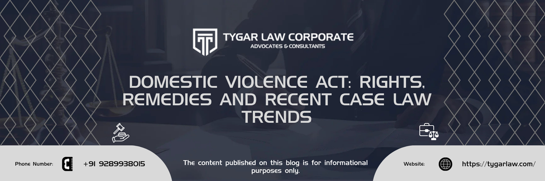 Domestic Violence Act: Rights, Remedies and Recent Case Law Trends