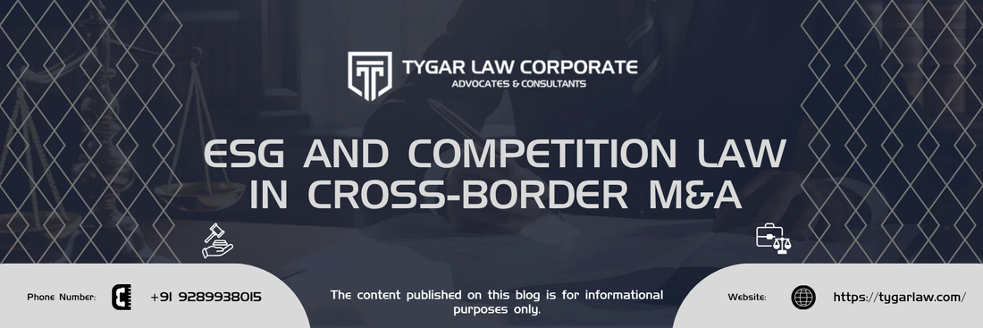 ESG and Competition Law in Cross-Border M&A: Legal Framework in India and Global Compliance Considerations