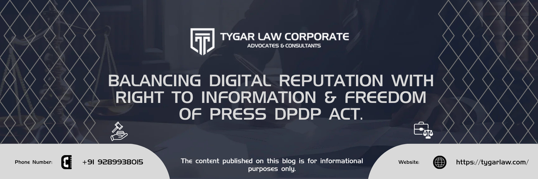 Balancing Digital Reputation with Right to Information and Freedom of Press under the DPDP Act