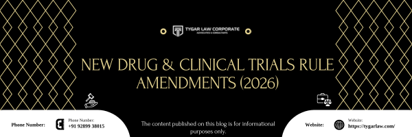 New Drug and Clinical Trials Rule Amendments (2026): Understanding the Legal Framework in India