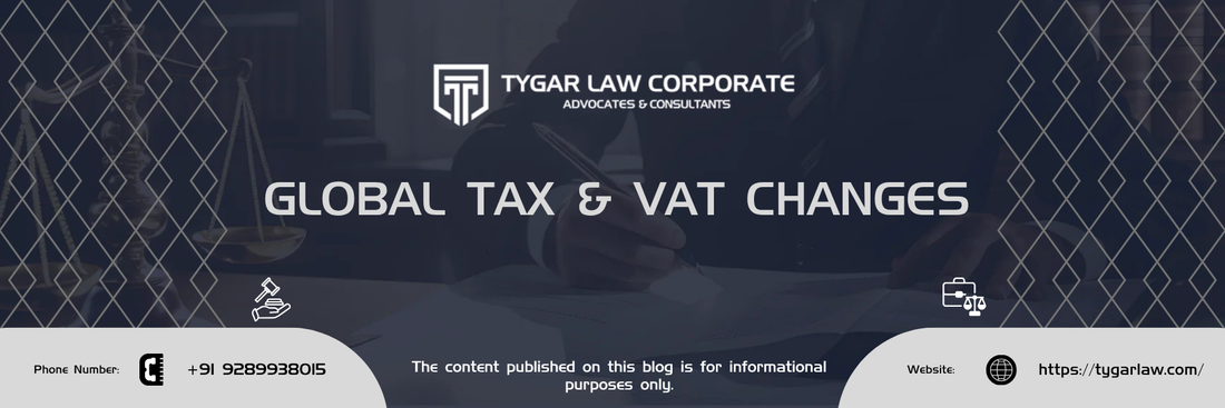 Global Tax and VAT Changes: Evolving Legal Framework in India and International Compliance Landscape