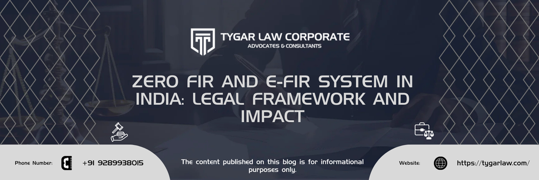 Zero FIR and E-FIR System in India: Legal Framework and Impact