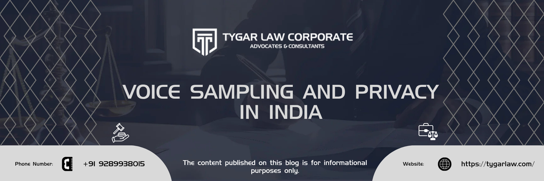 Voice Sampling and Privacy in India: Legal Framework, Constitutional Rights, and Digital Evidence Concerns