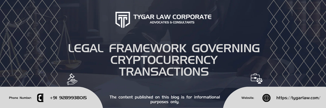 Legal Framework Governing Cryptocurrency Transactions